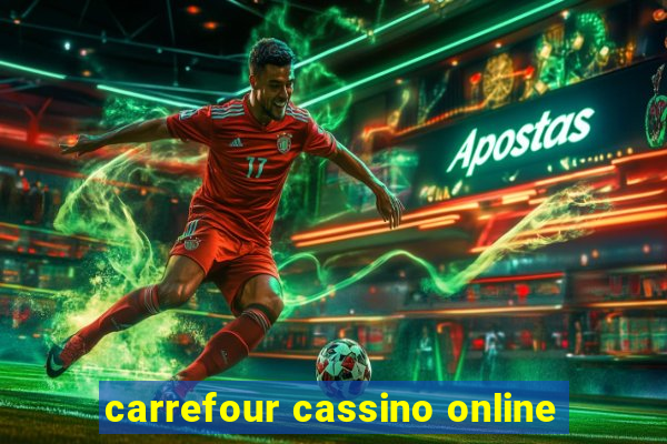 carrefour cassino online